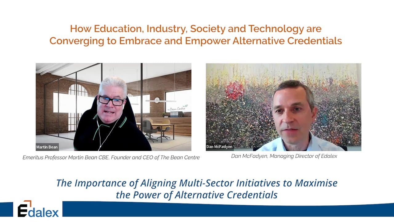 Edalex Interview - How Education, Industry, Society and Technology are Converging to Embrace and Empower Alternative Credentials