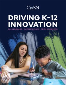 Driving K-12 Innovation 2024: Hurdles • Accelerators • Tech Enablers by CoSN 2024