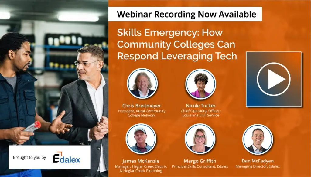 Edalex Webinar Recording - Skills-Emergency: How Community Colleges Can Respond Leveraging Tech