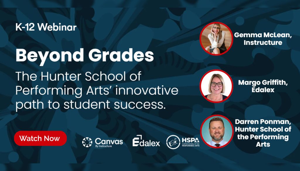 Instructure Webinar - HSPA Innovative Path To Student Success with Canvas and Edalex