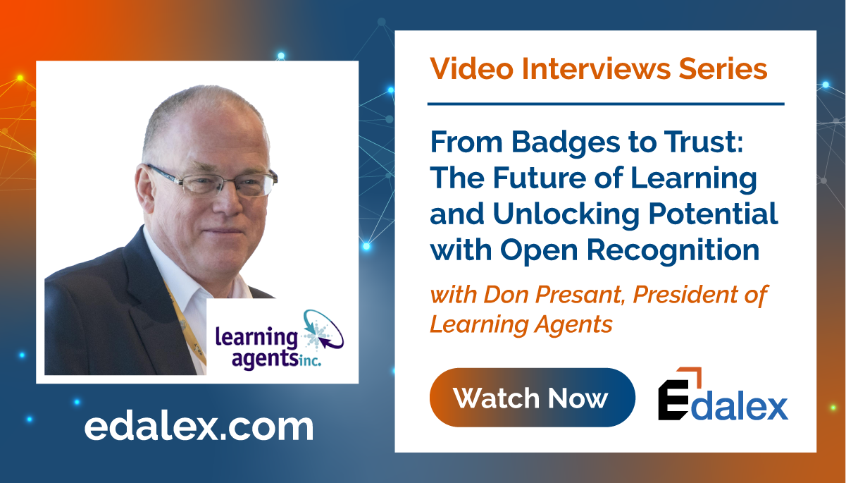 Edalex Interview - Don Presant - From Badges to Trust: The Future of Learning and Unlocking Potential with Open Recognition
