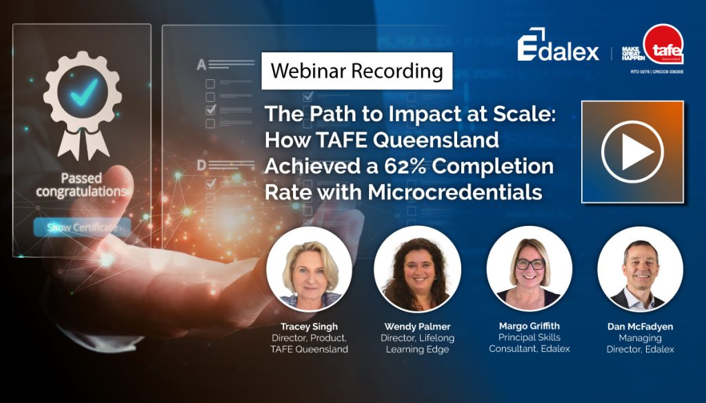 TQ Webinar - The Path to Impact at Scale: How TAFE Queensland Achieved a 62% Completion Rate with Microcredentials