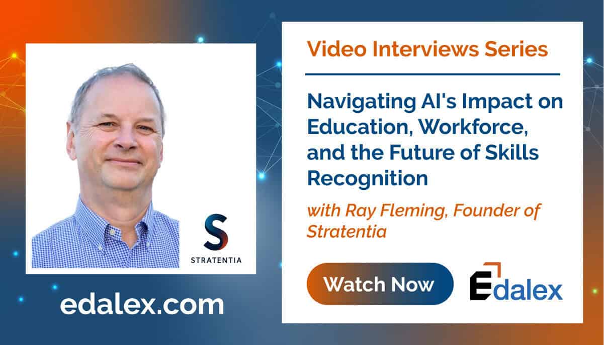Edalex Interview - Navigating AI's Impact on Education, Workforce, and the Future of Skills Recognition
